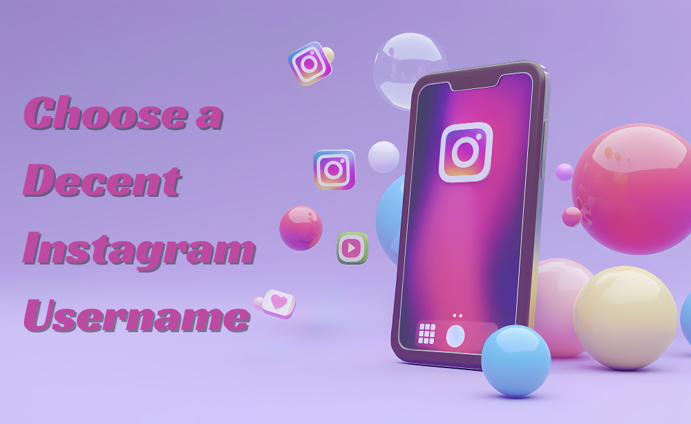 Choose a decent Instagram username