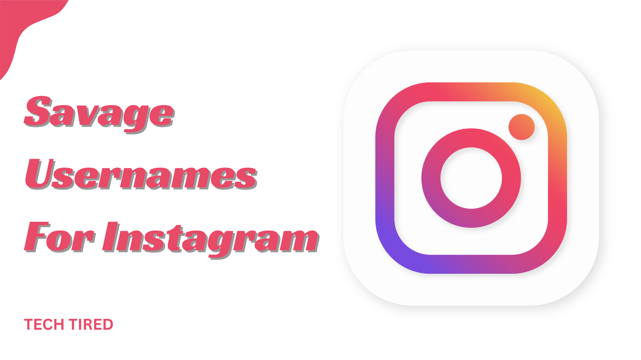 Savage Vibes Only: 100 Instagram Usernames to Dominate the Platform