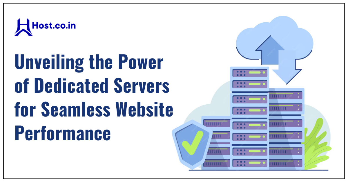 Unveiling the Power of Dedicated Servers for Seamless Website Performance