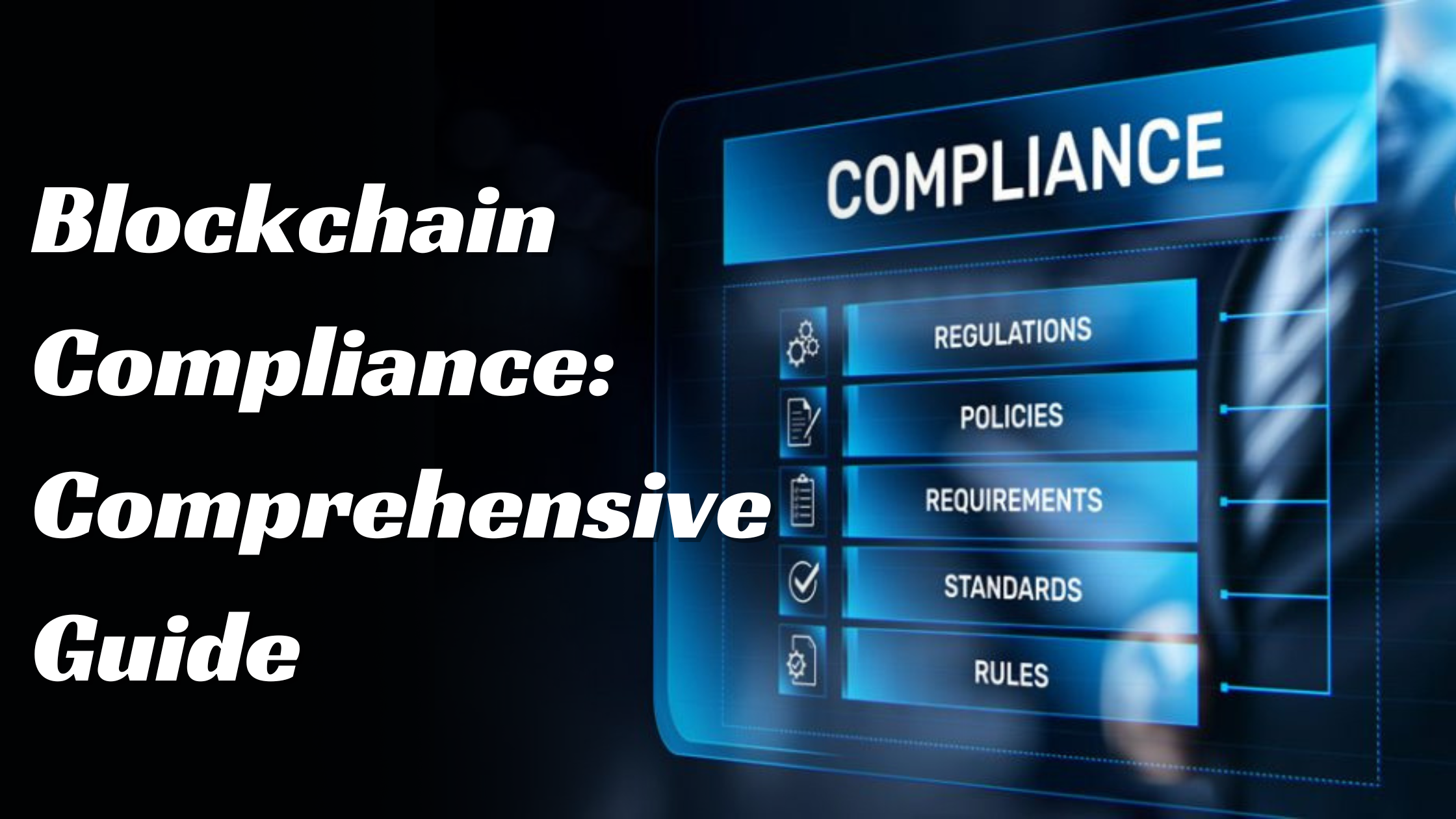 Understanding Blockchain Compliance: A Comprehensive Guide