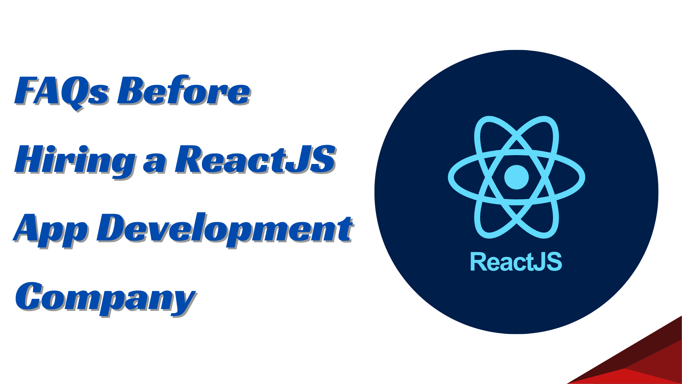 Essential FAQs Before Hiring a ReactJS App Development Company in the USA