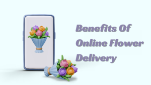 Say It With Flowers: The Benefits Of Online Flower Delivery