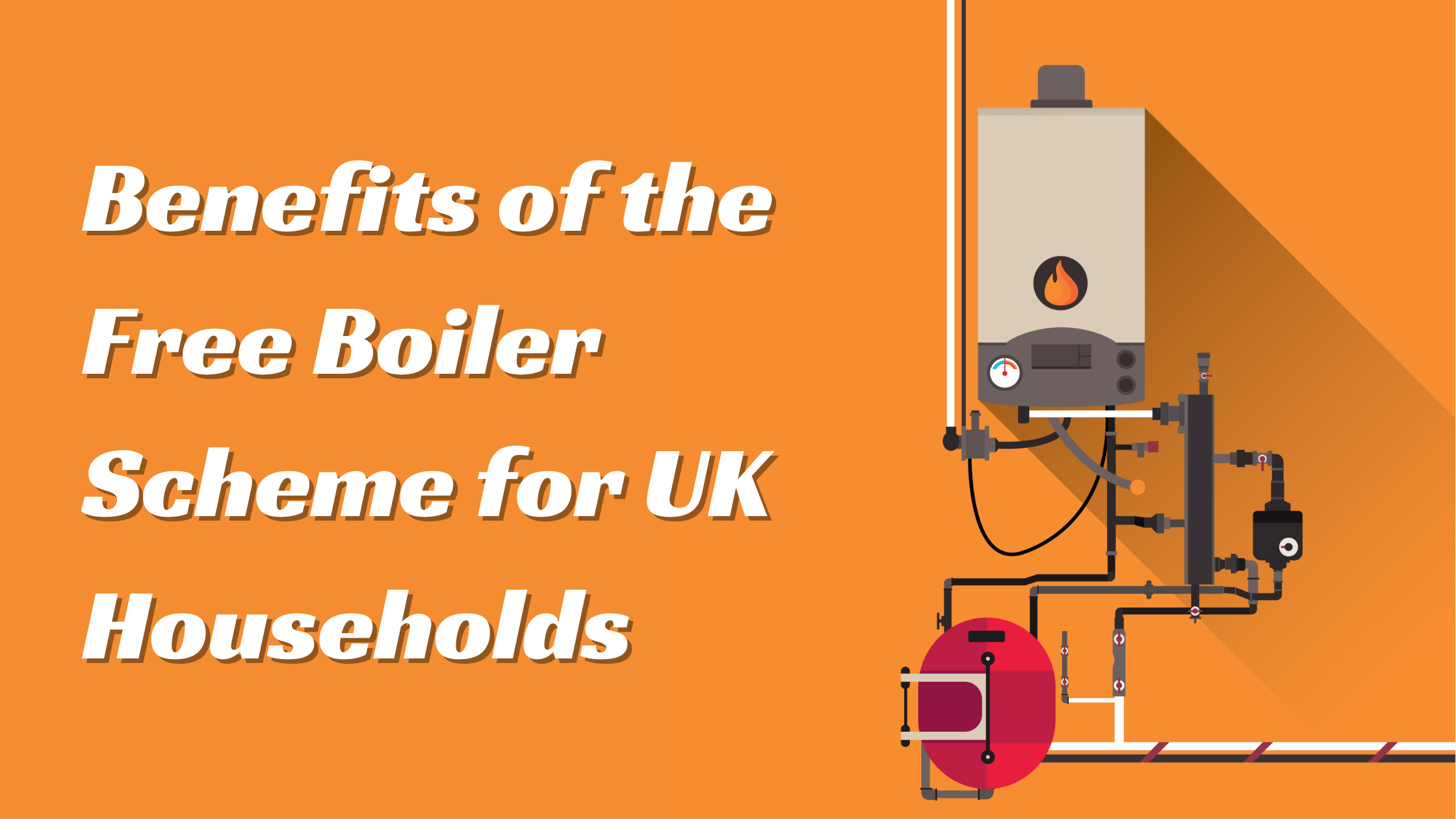 10 Benefits of the Free Boiler Scheme for UK Households