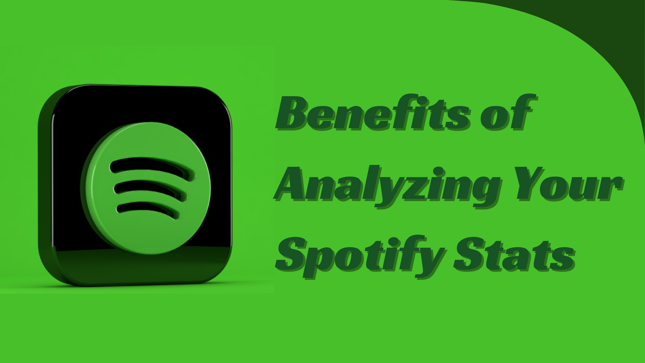 Benefits of Analyzing Your Spotify Stats