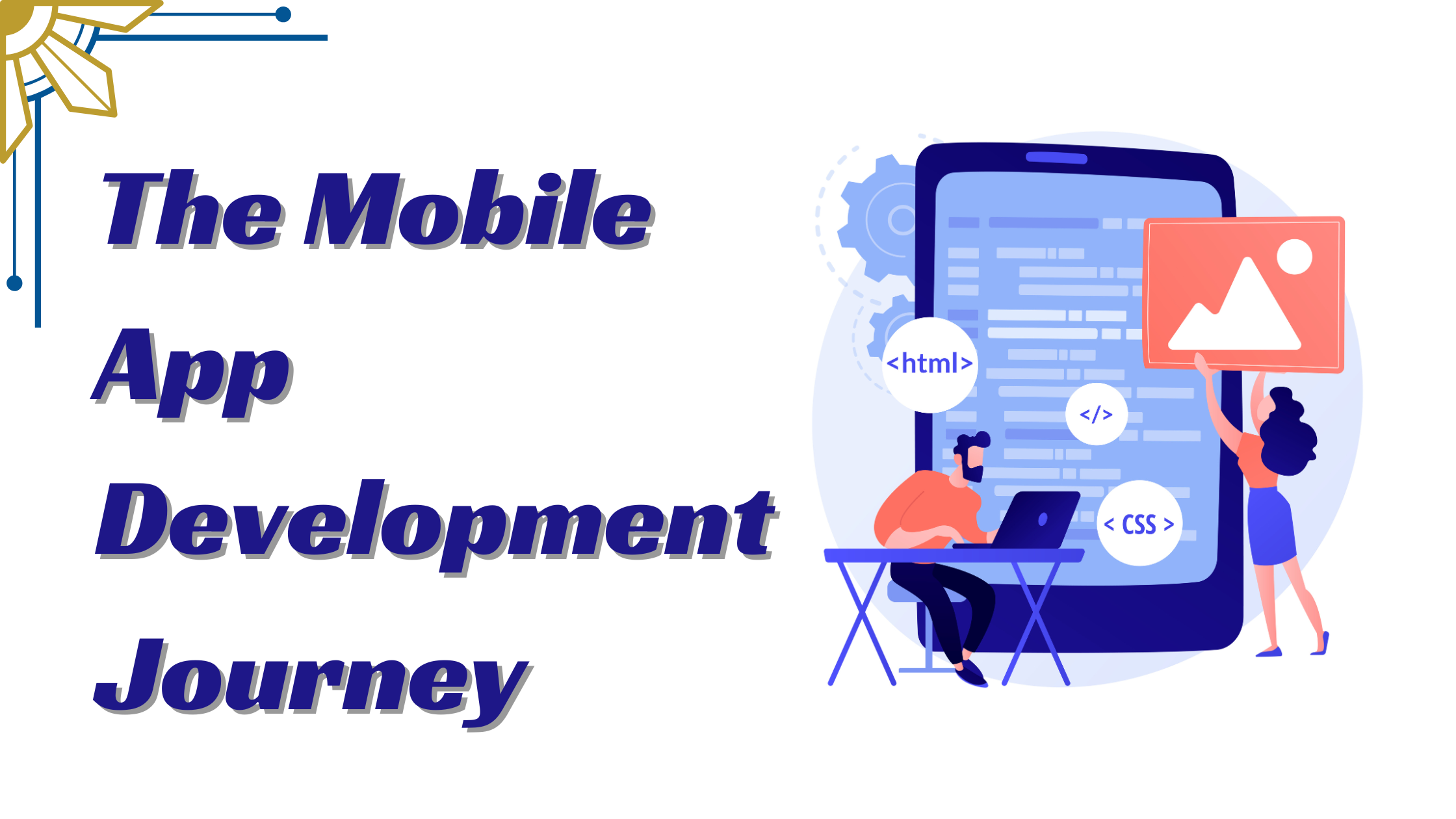 The Mobile App Development Journey: From Idea to Launch