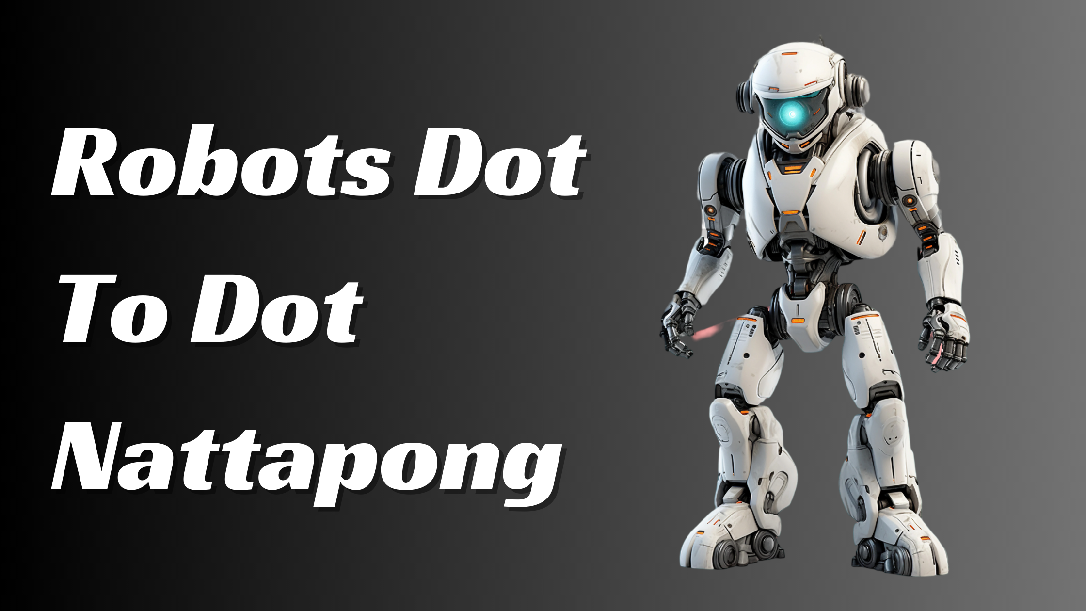 Robots Dot To Dot Nattapong: Blueprint for Creative Robotics Education