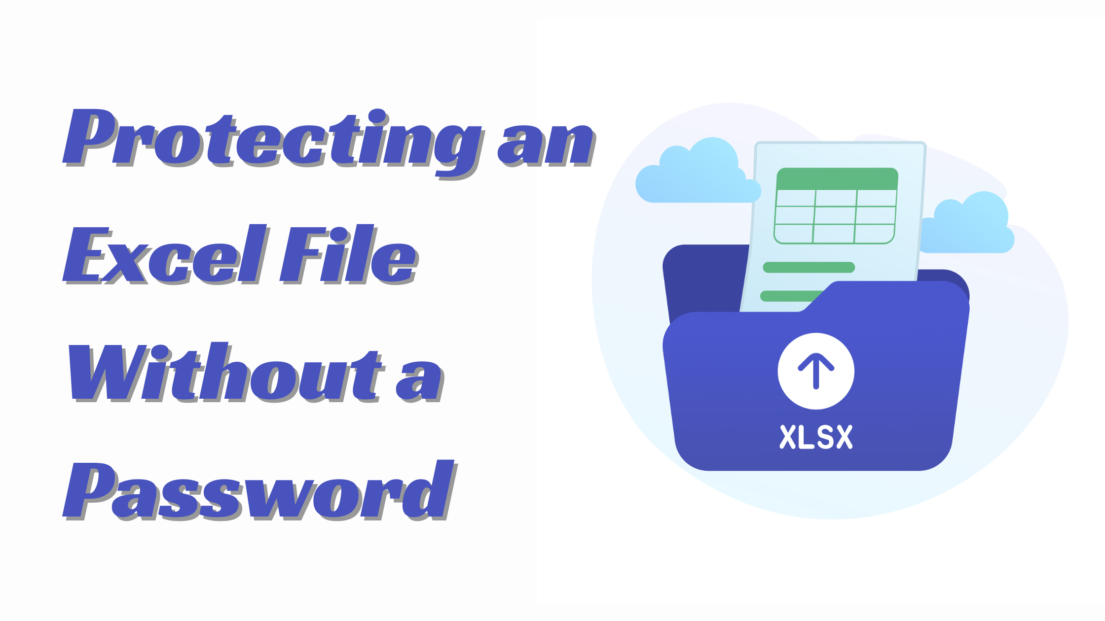 Protecting an Excel File Without a Password