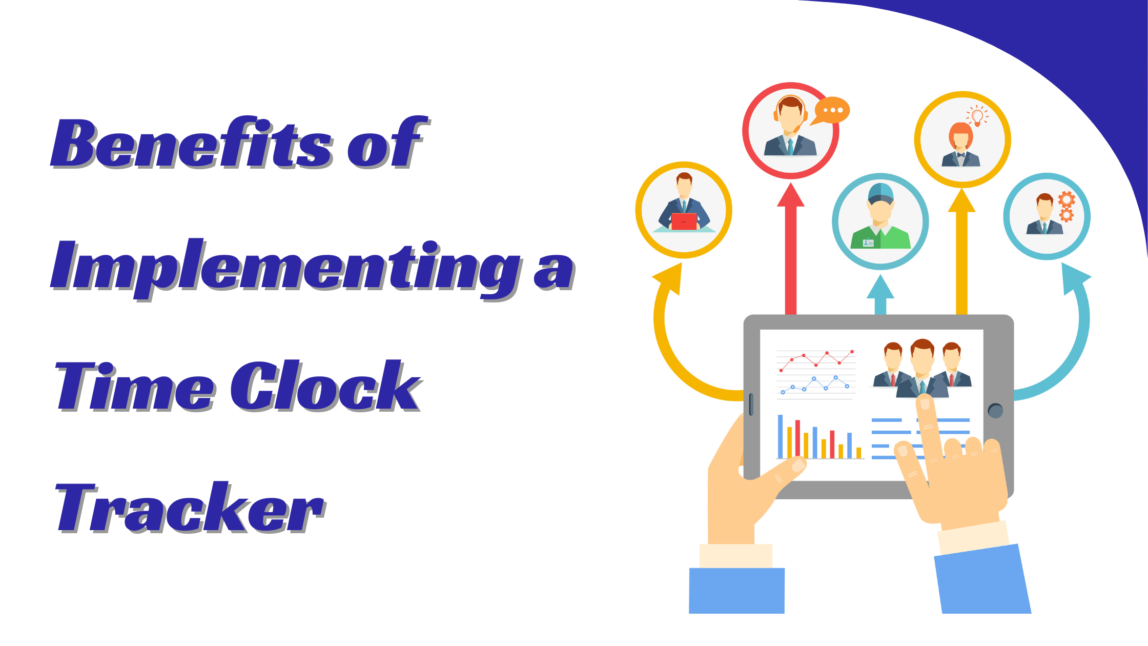 Benefits of Implementing a Time Clock Tracker