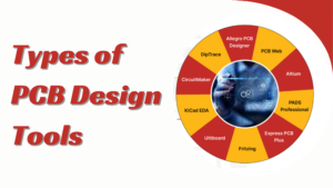 Types of PCB Design Tools for Your Project