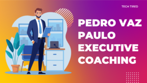 Pedrovazpaulo Executive Coaching: Elevating Leadership to New Heights