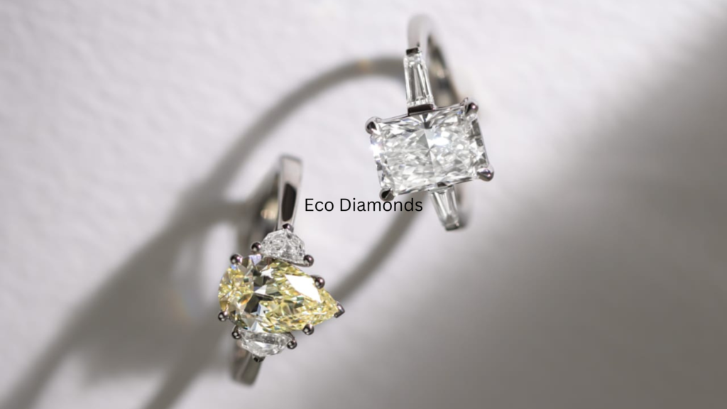 Eco Diamonds: The Ethical Choice For Conscious Consumer