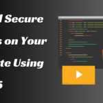 How to Embed Secure Videos on Your Website Using HTML5