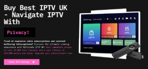 IPTV UK Channels: The Complete Guide to Free Trials