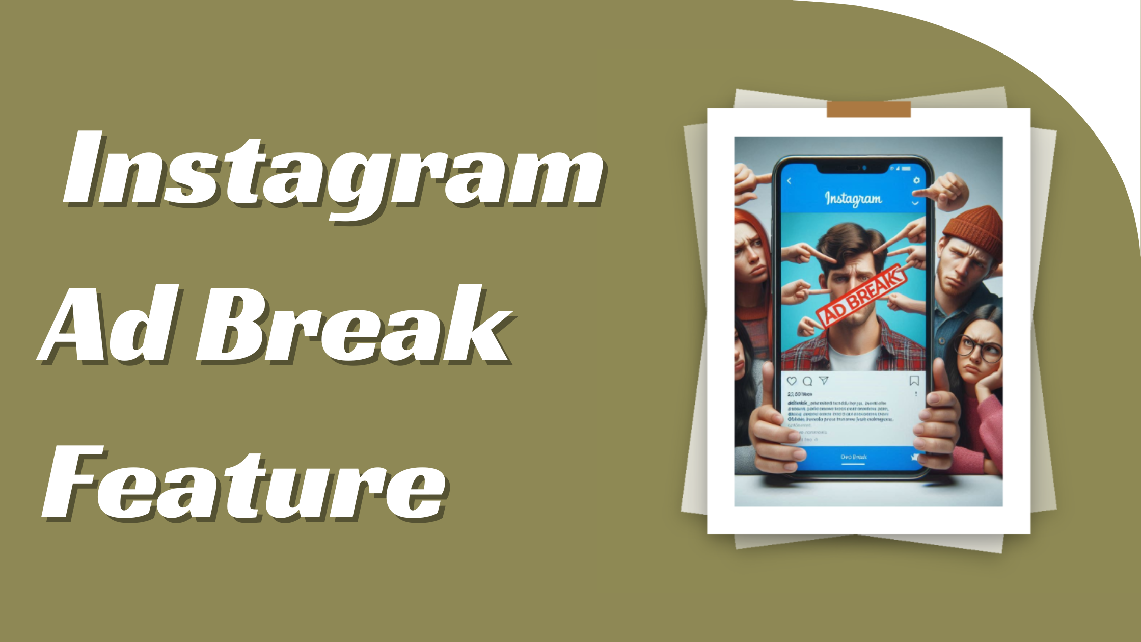 New Instagram Ad Break Feature