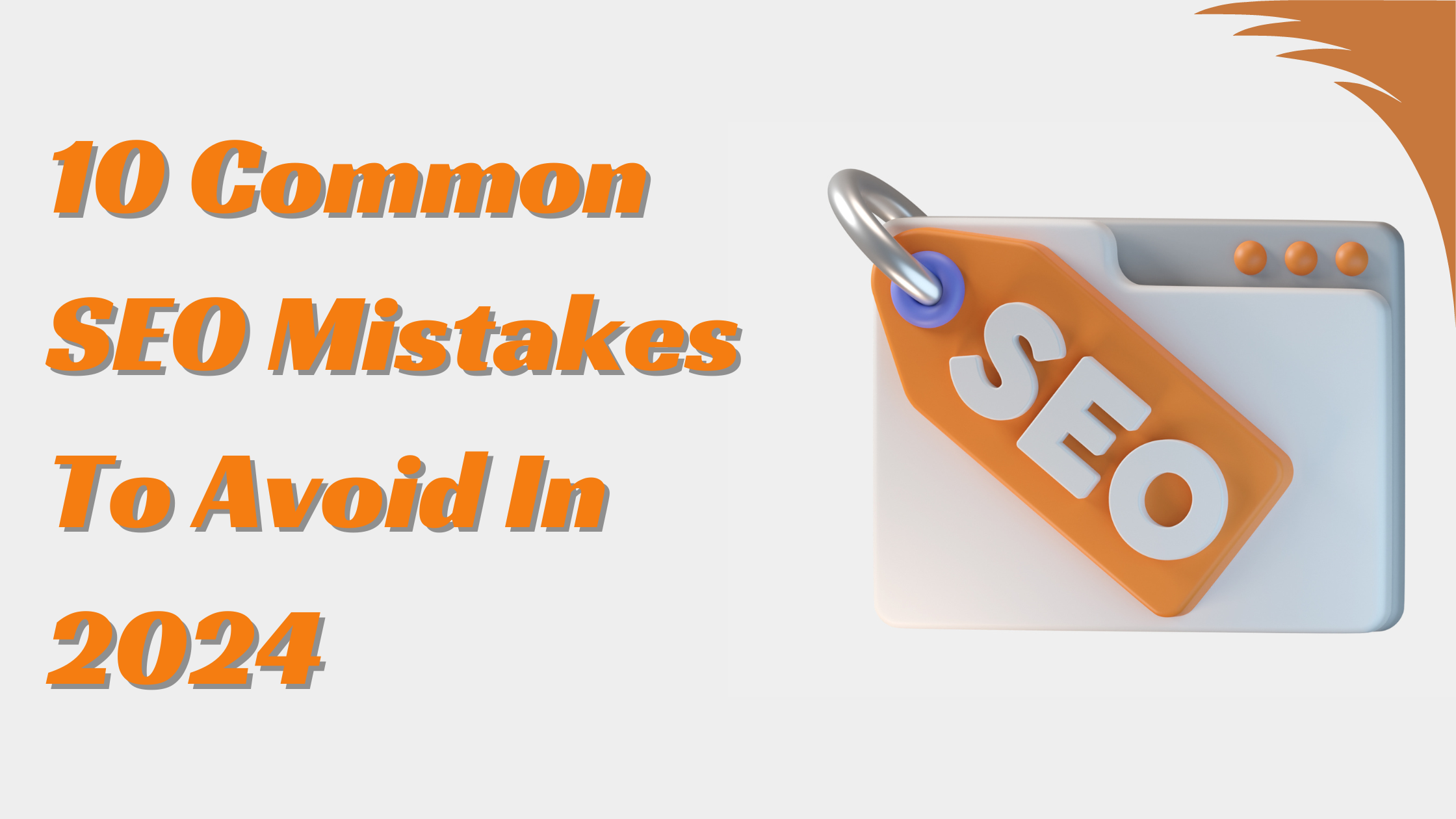 10 Common SEO Mistakes To Avoid In 2024