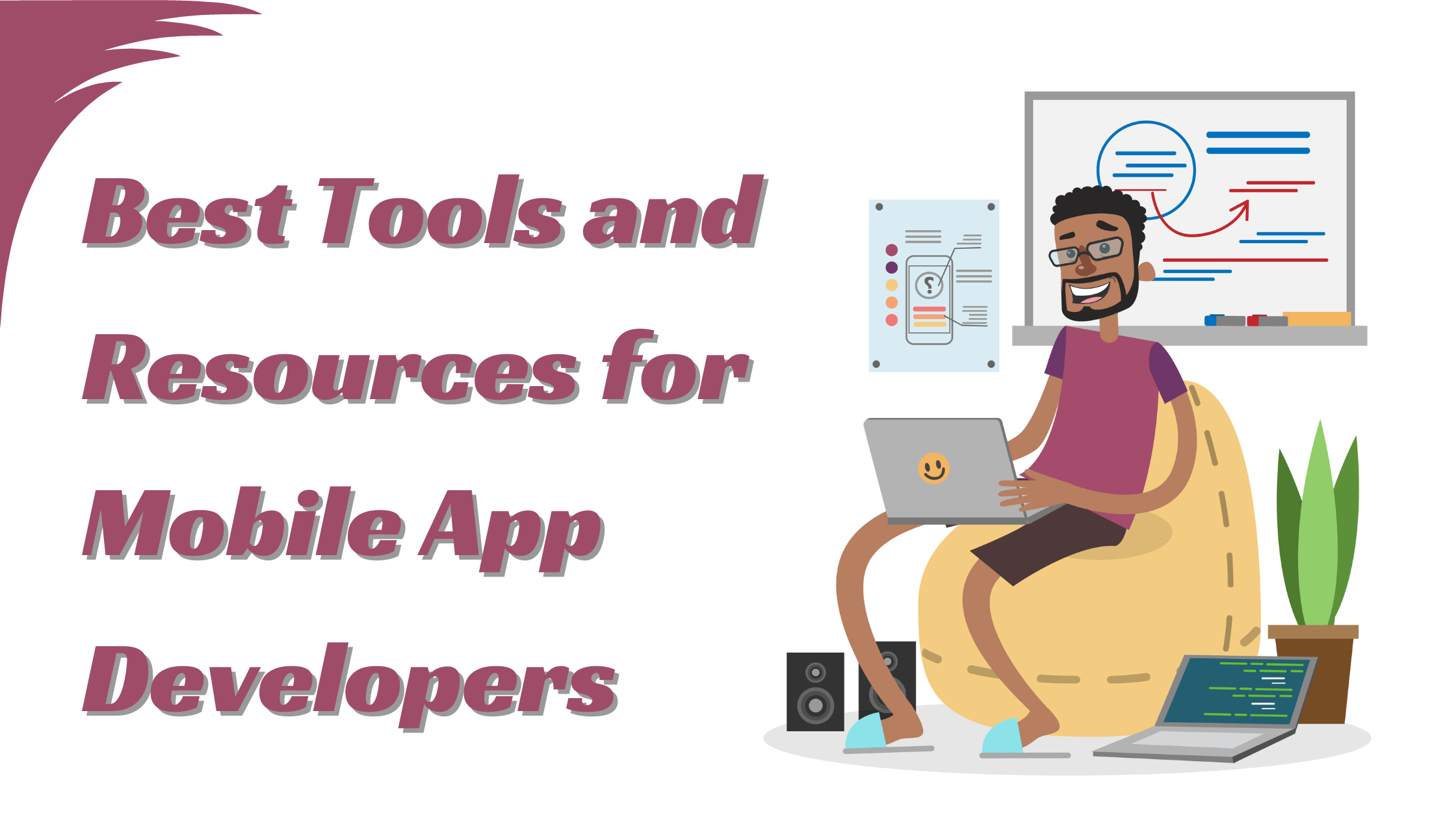 Best Tools and Resources for Mobile App Developers in 2024