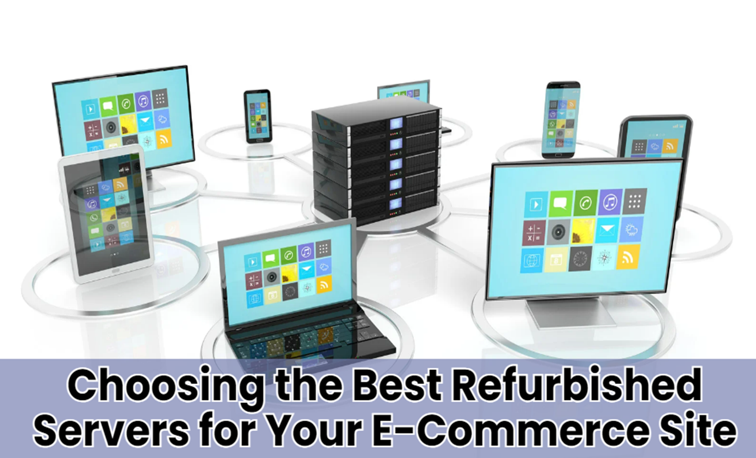 Choosing the Best Refurbished Servers for Your E-Commerce Site