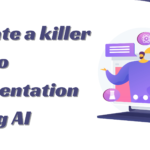 How to create a killer Video presentation using AI: A step-by-step Guide